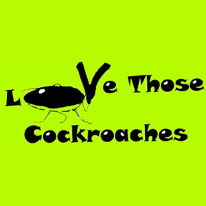Love Those Cockroaches